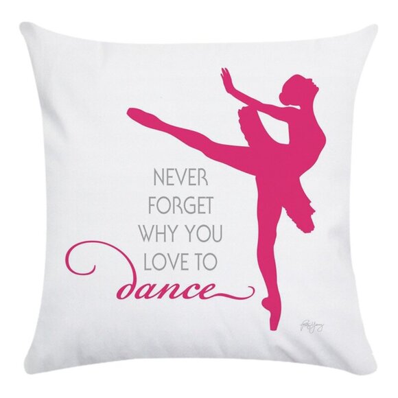 Never Forget Why You Love to Dance Pillow Cover - Picture 1 of 4
